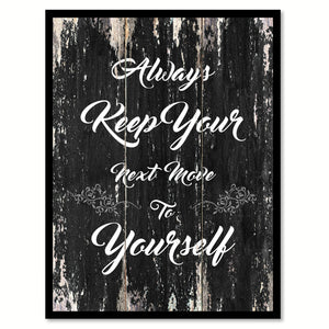 Always keep your next move to yourself Motivational Quote Saying Canvas Print with Picture Frame Home Decor Wall Art