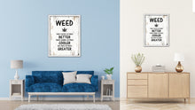 Load image into Gallery viewer, Weed Food Tastes So Much Better Music Sounds So Much Cooler Vintage Saying Gifts Home Decor Wall Art Canvas Print with Custom Picture Frame
