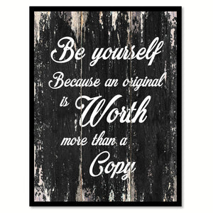 Be yourself because an original is worth more than a copy Motivational Quote Saying Canvas Print with Picture Frame Home Decor Wall Art
