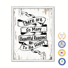 Load image into Gallery viewer, There Are So Many Beautiful Reasons To Be Happy Vintage Saying Gifts Home Decor Wall Art Canvas Print with Custom Picture Frame
