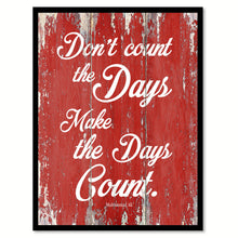 Load image into Gallery viewer, Don't Count The Days Make The Days Count Muhammad Ali Inspirational Quote Saying Gift Ideas Home Decor Wall Art
