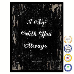 I Am With You Always - Matthew 28:20 Bible Verse Scripture Quote Black Canvas Print with Picture Frame