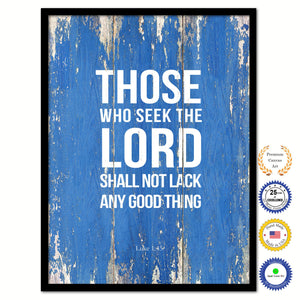 Those who seek the Lord shall not lack any good thing - Psalm 34:10 Bible Verse Scripture Quote Blue Canvas Print with Picture Frame