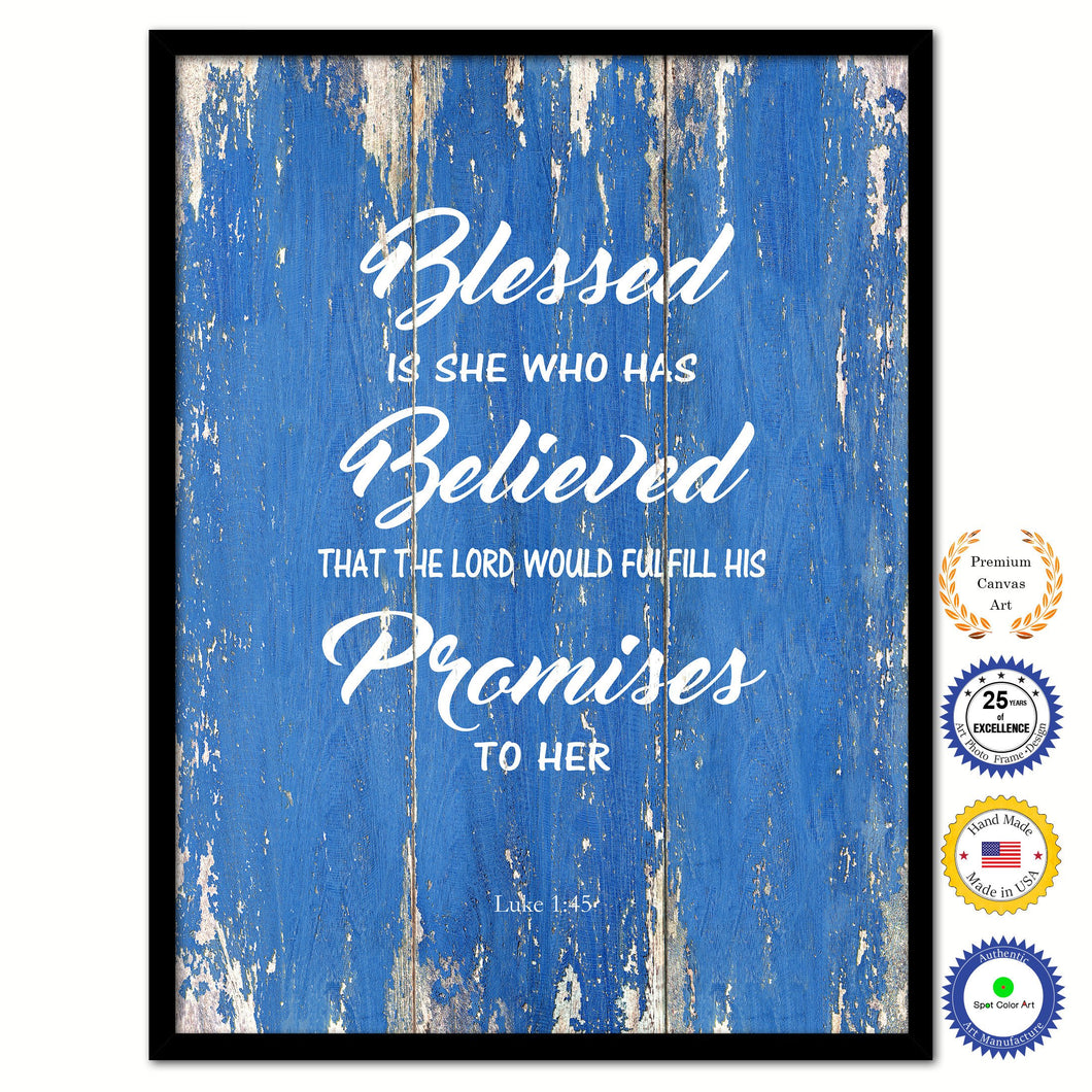 Blessed is she who has believed that the lord would fulfill his promises to her - Luke 1:45 Bible Verse Scripture Quote Blue Canvas Print with Picture Frame