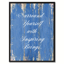 Load image into Gallery viewer, Surround Yourself With Inspiring Beings Saying Canvas Print, Black Picture Frame Home Decor Wall Art Gifts
