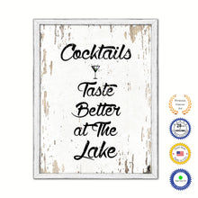 Load image into Gallery viewer, Cocktails Taste Better At The Lake Vintage Saying Gifts Home Decor Wall Art Canvas Print with Custom Picture Frame
