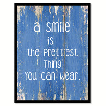 Load image into Gallery viewer, A Smile is the Prettiest thing You can wear Inspirational Quote Saying Gift Ideas Home Décor Wall Art
