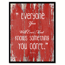 Load image into Gallery viewer, Everyone you will ever meet knows something you don't - Bill Nye Inspirational Quote Saying Gift Ideas Home Decor Wall Art, Red
