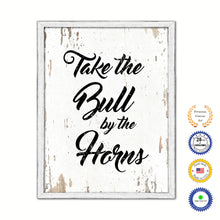 Load image into Gallery viewer, Take The Bull By The Horns Vintage Saying Gifts Home Decor Wall Art Canvas Print with Custom Picture Frame
