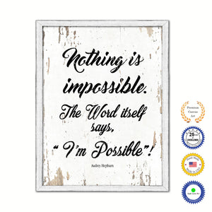 Nothing Is Impossible The World Itself Says I'm Possible Vintage Saying Gifts Home Decor Wall Art Canvas Print with Custom Picture Frame
