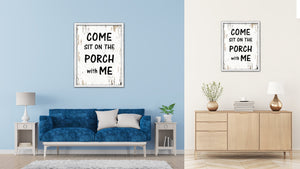 Come Sit On The Porch With Me Vintage Saying Gifts Home Decor Wall Art Canvas Print with Custom Picture Frame