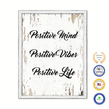 Load image into Gallery viewer, Positive Mind Positive Vibes Positive Life Vintage Saying Gifts Home Decor Wall Art Canvas Print with Custom Picture Frame
