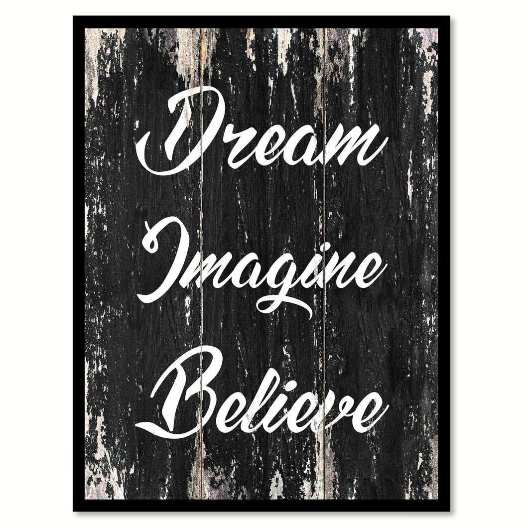 Dream imagine believe Motivational Quote Saying Canvas Print with Picture Frame Home Decor Wall Art