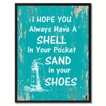 Load image into Gallery viewer, I Hope You Always Have A Shell In Your Pocket Saying Canvas Print, Black Picture Frame Home Decor Wall Art Gifts
