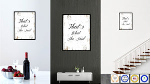 That's What She Said Quote Saying Gifts Ideas Home Decor Wall Art