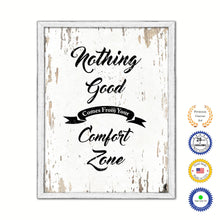 Load image into Gallery viewer, Nothing Good Comes From Your Comfort Zone Vintage Saying Gifts Home Decor Wall Art Canvas Print with Custom Picture Frame
