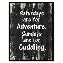 Load image into Gallery viewer, Saturdays are for adventure Sundays are for cuddling Motivational Quote Saying Canvas Print with Picture Frame Home Decor Wall Art
