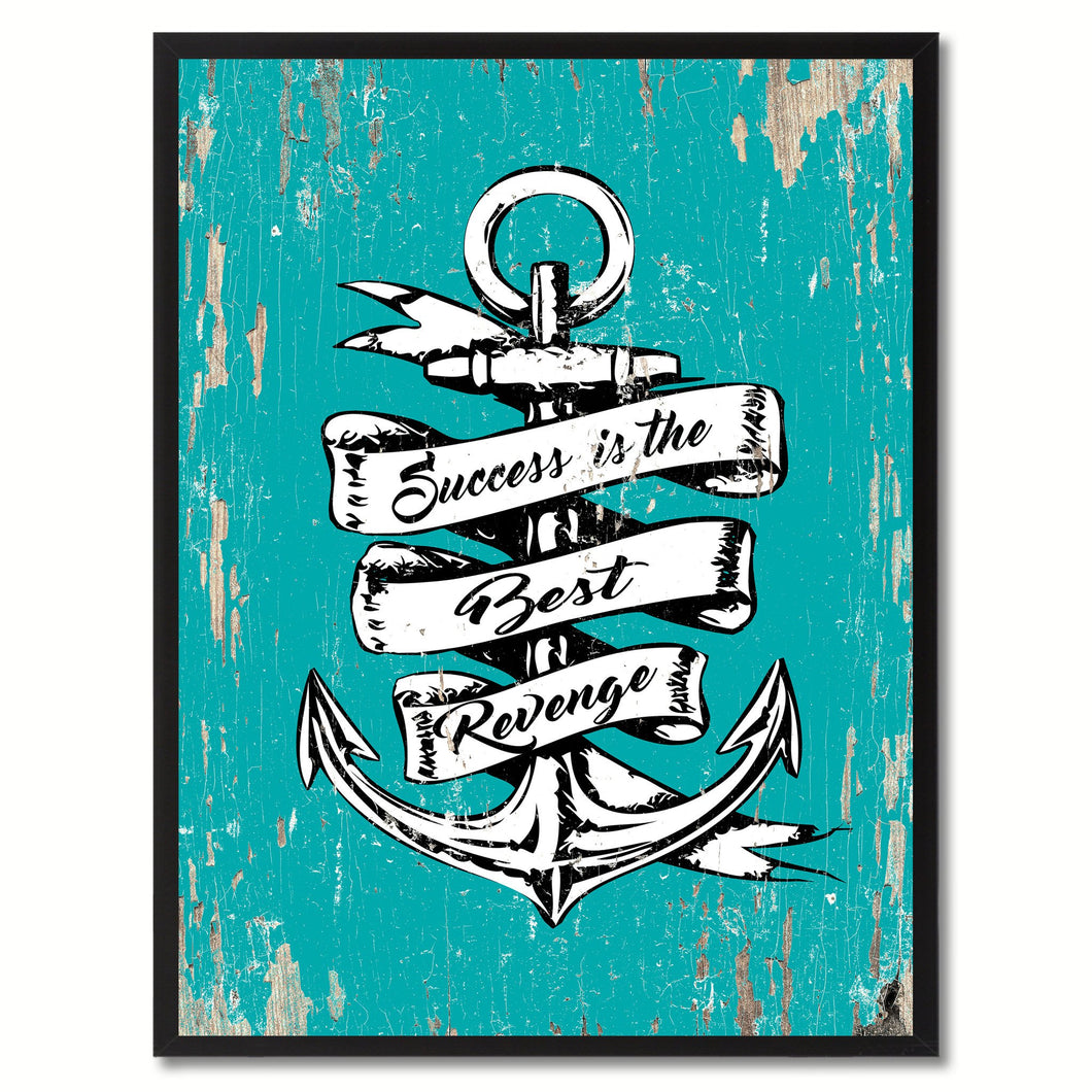 Success is the best revenge Inspirational Quote Saying Gift Ideas Home Decor Wall Art