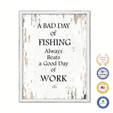 Load image into Gallery viewer, A Bad Day Of Fishing Always Beats A Good Day Of Work Vintage Saying Gifts Home Decor Wall Art Canvas Print with Custom Picture Frame
