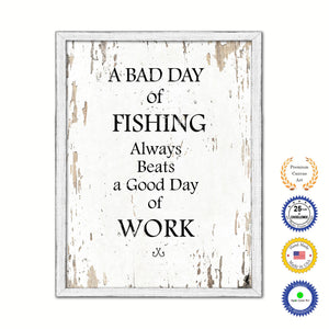A Bad Day Of Fishing Always Beats A Good Day Of Work Vintage Saying Gifts Home Decor Wall Art Canvas Print with Custom Picture Frame
