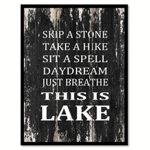 Load image into Gallery viewer, Skip a stone take a hike sit a spell daydream just breathe this is lake 1 Motivational Quote Saying Canvas Print with Picture Frame Home Decor Wall Art
