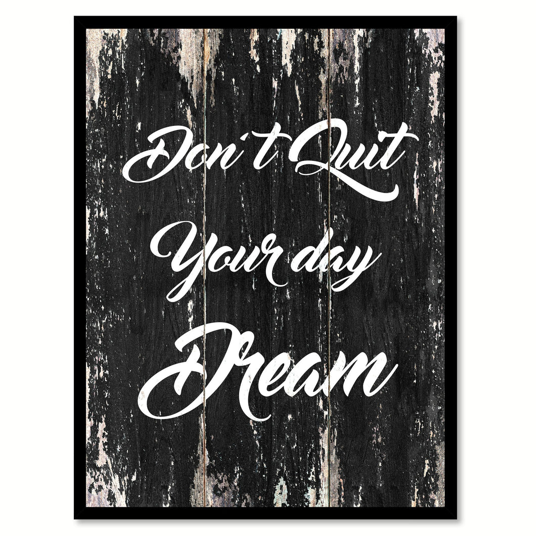 Don't Quit Your Day Dream Motivation Saying Gift Ideas Home Decor Wall Art