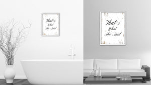 That's What She Said Vintage Saying Gifts Home Decor Wall Art Canvas Print with Custom Picture Frame