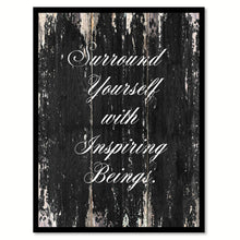 Load image into Gallery viewer, Surround youself with inspiring being Motivational Quote Saying Canvas Print with Picture Frame Home Decor Wall Art
