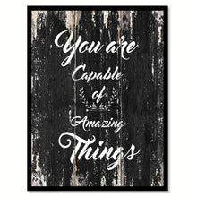 Load image into Gallery viewer, You are capable of amazing things Motivational Quote Saying Canvas Print with Picture Frame Home Decor Wall Art
