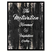 Load image into Gallery viewer, The motivation movement inspiration loading Motivational Quote Saying Canvas Print with Picture Frame Home Decor Wall Art
