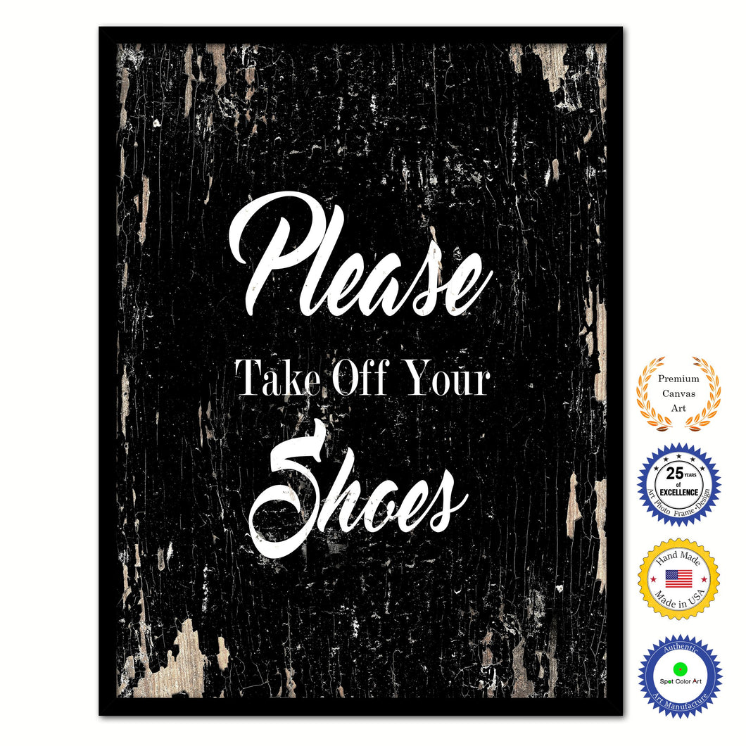 Please take off your shoes Quote Saying Gifts Ideas Home Decor Wall Art