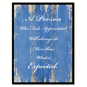 A Person Who feels Appreciated Inspirational Quote Saying Gift Ideas Home Décor Wall Art
