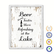 Load image into Gallery viewer, Beer Always Tastes More Refreshing At The Lake Vintage Saying Gifts Home Decor Wall Art Canvas Print with Custom Picture Frame
