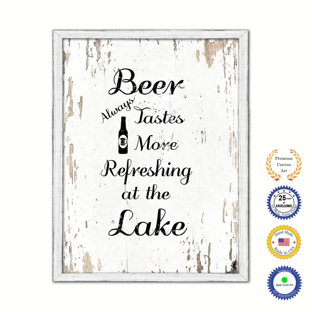 Beer Always Tastes More Refreshing At The Lake Vintage Saying Gifts Home Decor Wall Art Canvas Print with Custom Picture Frame