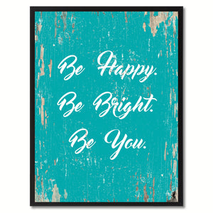 Be Happy Be Bright Be You Saying Motivation Quote Canvas Print, Black Picture Frame Home Decor Wall Art Gifts