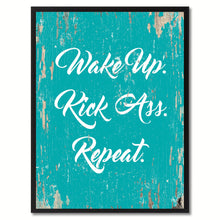 Load image into Gallery viewer, Wake up Kick ass Repeat Funny Quote Saying Gift Ideas Home Decor Wall Art
