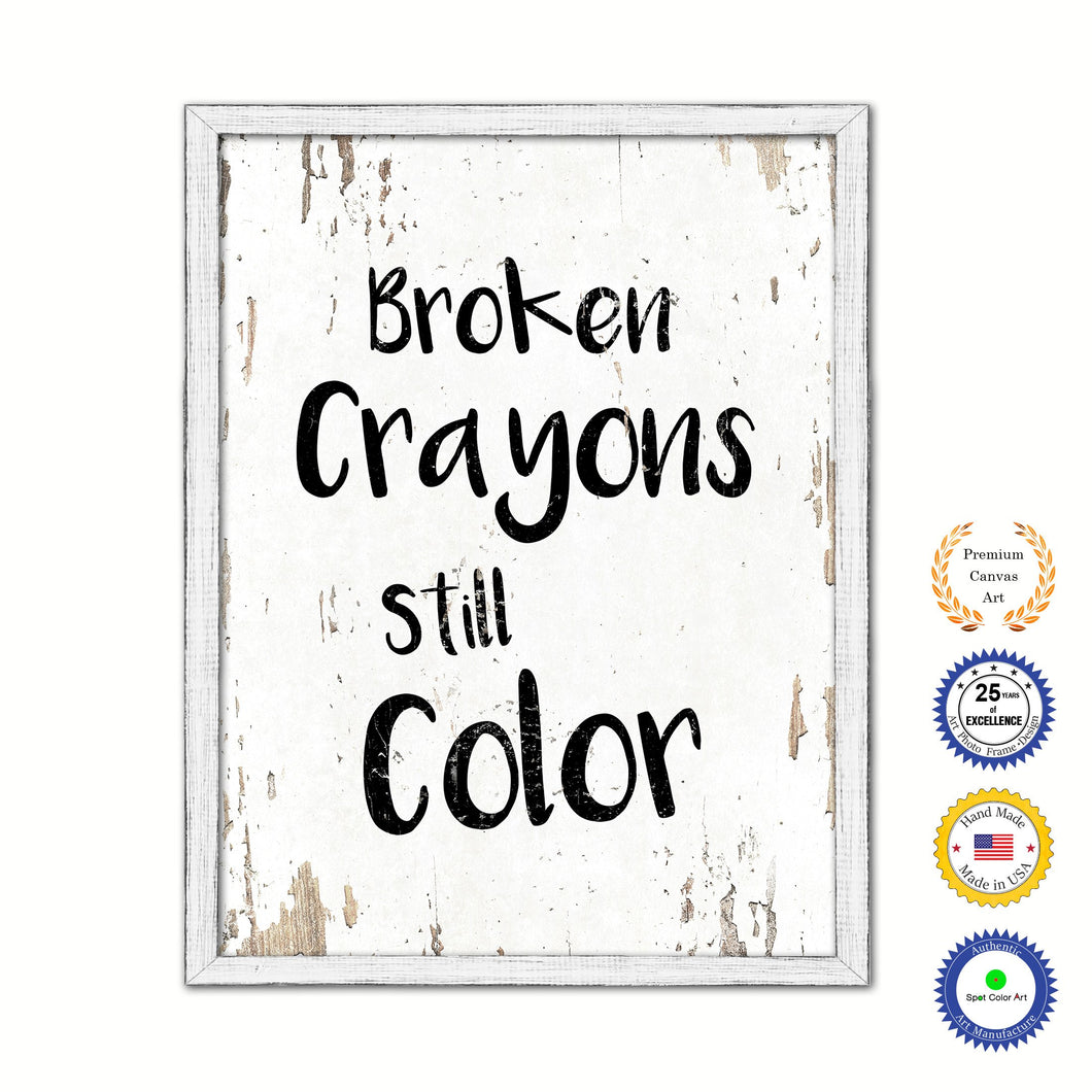 Broken Crayons Still Color Vintage Saying Gifts Home Decor Wall Art Canvas Print with Custom Picture Frame