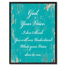 Load image into Gallery viewer, God your voice I don&#39;t think you will ever understand what your voice does to me Bible Verse Gifts Home Decor Wall Art Canvas Print with Custom Picture Frame, Aqua
