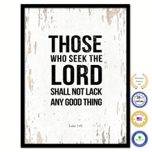 Load image into Gallery viewer, Those who seek the Lord shall not lack any good thing - Psalm 34:10 Bible Verse Scripture Quote White Canvas Print with Picture Frame

