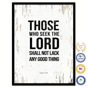 Those who seek the Lord shall not lack any good thing - Psalm 34:10 Bible Verse Scripture Quote White Canvas Print with Picture Frame