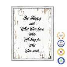 Load image into Gallery viewer, Be Happy With What You Have While Working Vintage Saying Gifts Home Decor Wall Art Canvas Print with Custom Picture Frame
