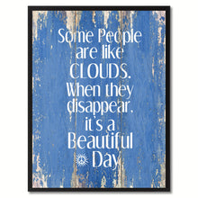 Load image into Gallery viewer, Some People Like Clouds When They Disappear Saying Canvas Print, Black Picture Frame Home Decor Wall Art Gifts
