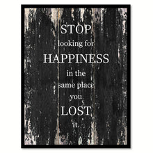 Load image into Gallery viewer, Stop looking for happiness in the same place you lost it Motivational Quote Saying Canvas Print with Picture Frame Home Decor Wall Art
