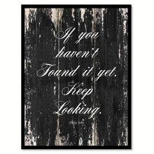 Load image into Gallery viewer, If you haven't found it yet keep looking - Steve Jobs Motivational Quote Saying Canvas Print with Picture Frame Home Decor Wall Art, Black
