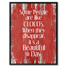 Load image into Gallery viewer, Some People Like Clouds When They Disappear Saying Canvas Print, Black Picture Frame Home Decor Wall Art Gifts
