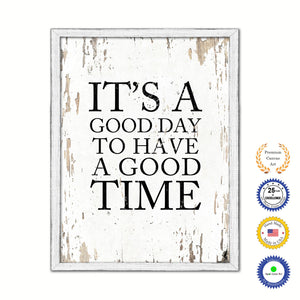 It's A Good Day To Have A Good Time Vintage Saying Gifts Home Decor Wall Art Canvas Print with Custom Picture Frame