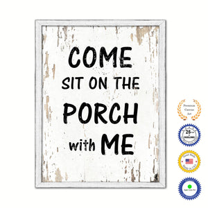 Come Sit On The Porch With Me Vintage Saying Gifts Home Decor Wall Art Canvas Print with Custom Picture Frame