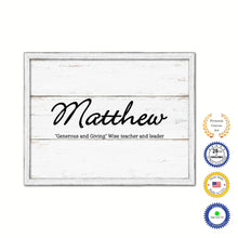 Load image into Gallery viewer, Matthew Name Plate White Wash Wood Frame Canvas Print Boutique Cottage Decor Shabby Chic
