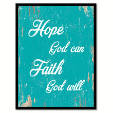 Load image into Gallery viewer, Hope God can faith God will Bible Verse Gift Ideas Home Decor Wall Art Framed Canvas Print, Aqua
