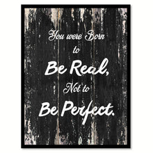 Load image into Gallery viewer, You were born to be real not to be perfect Inspirational Quote Saying Framed Canvas Print Gift Ideas Home Decor Wall Art, Black
